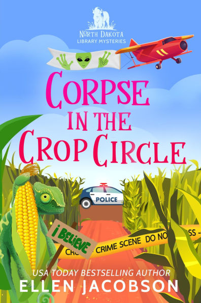 Corpse in the Crop Circle: A North Dakota Library Mystery