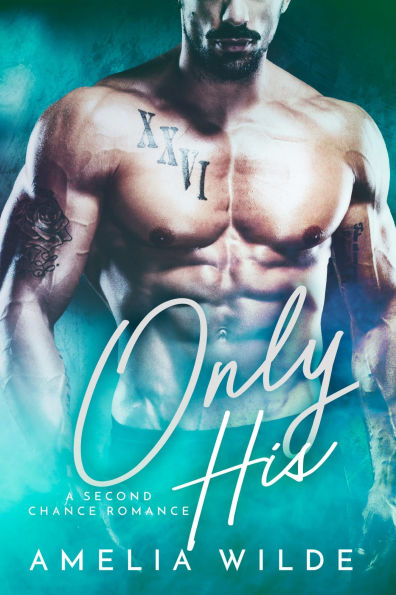 Only His: A Second Chance Romance