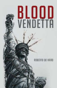 Title: Blood Vendetta, Author: Roberto de Haro