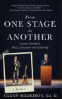 From One Stage to Another: Lessons Learned in Music, Education, and Leadership
