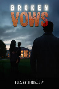 Title: Broken Vows, Author: Elizabeth Bradley