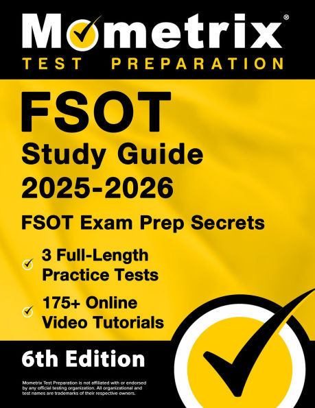 FSOT Study Guide 2025-2026 - 3 Full-Length Practice Tests, 175+ Online Video Tutorials, FSOT Exam Prep Secrets: [6th Edition]
