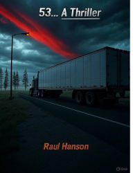 Title: 53, A Thriller, Author: Raul Hanson