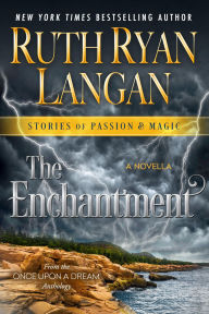 Title: The Enchantment: A Novella, Author: Ruth Ryan Langan