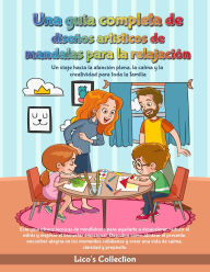 Title: UNA GUÍA COMPLETA PARA RELAJARTE CON DISEÑOS ARTÍSTICOS DE MANDALAS: UN VIAJE HACIA LA ATENCIÓN PLENA (MINDFULNESS), LA, Author: Federico B. Cuadra