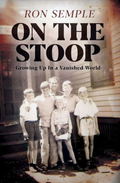 On the Stoop: : Growing Up In a Vanished World