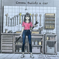 Title: Emma builds a car, Author: Kathryn Tracy