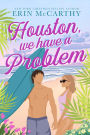 Houston, We Have a Problem