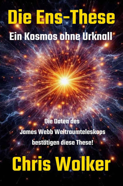 Die Ens-These: Ein Kosmos ohne Urknall