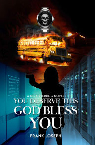 Title: You Deserve This God Bless You, Author: Frank Joseph