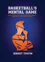 BASKETBALL'S Mental Game