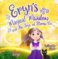 Title: Eryn's Magical Meadow and The Tree of Stories, Author: Jacquelyn Turner