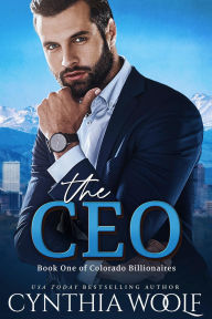 Title: The CEO: a sweet, contemporary suspense filled romance novel, Author: Cynthia Woolf
