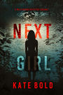 Next Girl (A Meg Thorne Suspense ThrillerBook One)