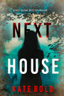 Next House (A Meg Thorne Suspense ThrillerBook Two)