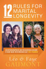 12 Rules for Marital Longevity: An Autobiographical and Philosophical Account of What Made Their Marriage Last Fifty Years