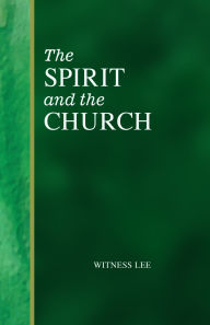 Title: The Spirit and the Church, Author: Witness Lee