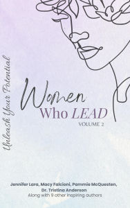 Title: Women Who Lead - Unleash Your Potential, Author: Jennifer Lara