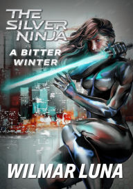 Title: A Bitter Winter, Author: Wilmar Luna