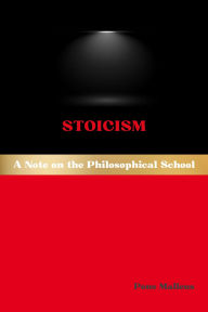 Title: Stoicism: A Note on the Philosophical School, Author: Pons Malleus