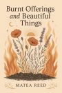 Burnt Offerings and Beautiful Things