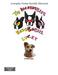 Title: The Incredibles Scoobobell Lucky (Volume 102): Lucky, Author: Paolo Nana