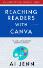 Reaching Readers with Canva: The Ultimate Guide for Fiction Authors
