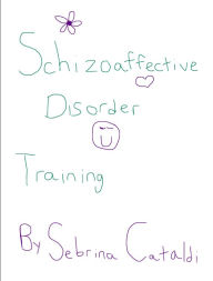 Title: Intent Outweighs Impact: Schizoaffective Disorder Training, Author: Sebrina Cataldi