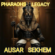 Title: Pharaohs Legacy: Separating Fact From Biblical Myth, Author: Ausar Sekhem