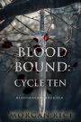 Bloodbound: Cycle Ten (Book Ten of the Bloodbound Series)