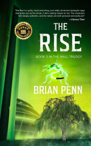 Title: The Rise: Book 3 in The Wall Trilogy, Author: Brian Penn