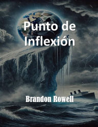 Title: Punto de Inflexion Final, Author: Brandon Rowell