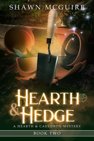 Hearth & Hedge: A Hearth & Cauldron Mystery, Book 2