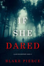 If She Dared (A Kate Wise MysteryBook 12)