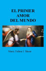 EL PRIMER AMOR DEL MUNDO