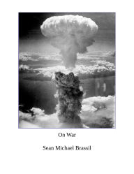 Title: On War, Author: Sean Michael Brassil