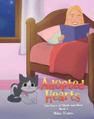 Title: Adopted Hearts: The Story of Mable and Bear, Author: Riley Fratus