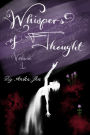 Whispers of Thought: Volume 1