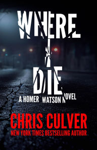 Title: Where I Die, Author: Chris Culver