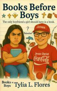 Title: Books Before Boys, Author: Tylia L. Flores