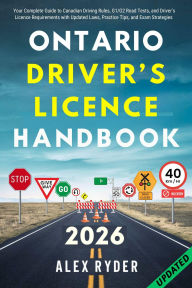 Title: ONTARIO DRIVER'S LICENCE HANDBOOK: Your Complete Guide to Canadian Driving Rules, G1/G2 Road Tests, and Driver's Licence Requirements with Updated Laws, Author: Daniel Eric