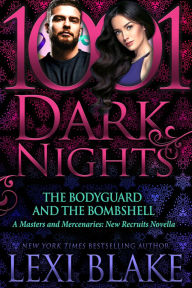 Title: The Bodyguard and the Bombshell: A Masters and Mercenaries: New Recruits Novella, Author: Lexi Blake