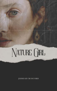 Title: Nature Girl, Author: Jermiah Crawford
