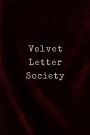 Velvet Letter Society: A Collection of Letters