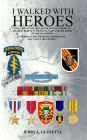 I Walked With Heroes