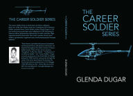 Title: The Career Soldier Series, Author: Glenda Dugar