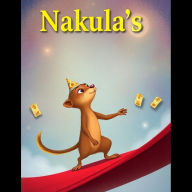 Title: Nakula's Magical Milk-Fueled Adventures: A Mongoose's Quest to Spread Wealth: Nakula's Magical Milk-Fueled Adventures, Author: Mcgoku305 San