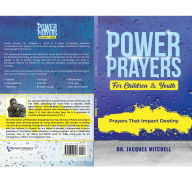 Title: Power Prayers For Children & Youth, Author: Dr. Jacques Mitchell