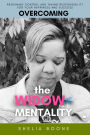 Overcoming the Widow/er's Mentality: Regaining Control and Taking Responsibility for Your Happiness and Success