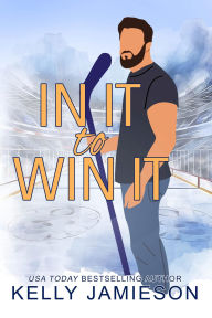 Title: In It to Win It, Author: Kelly Jamieson